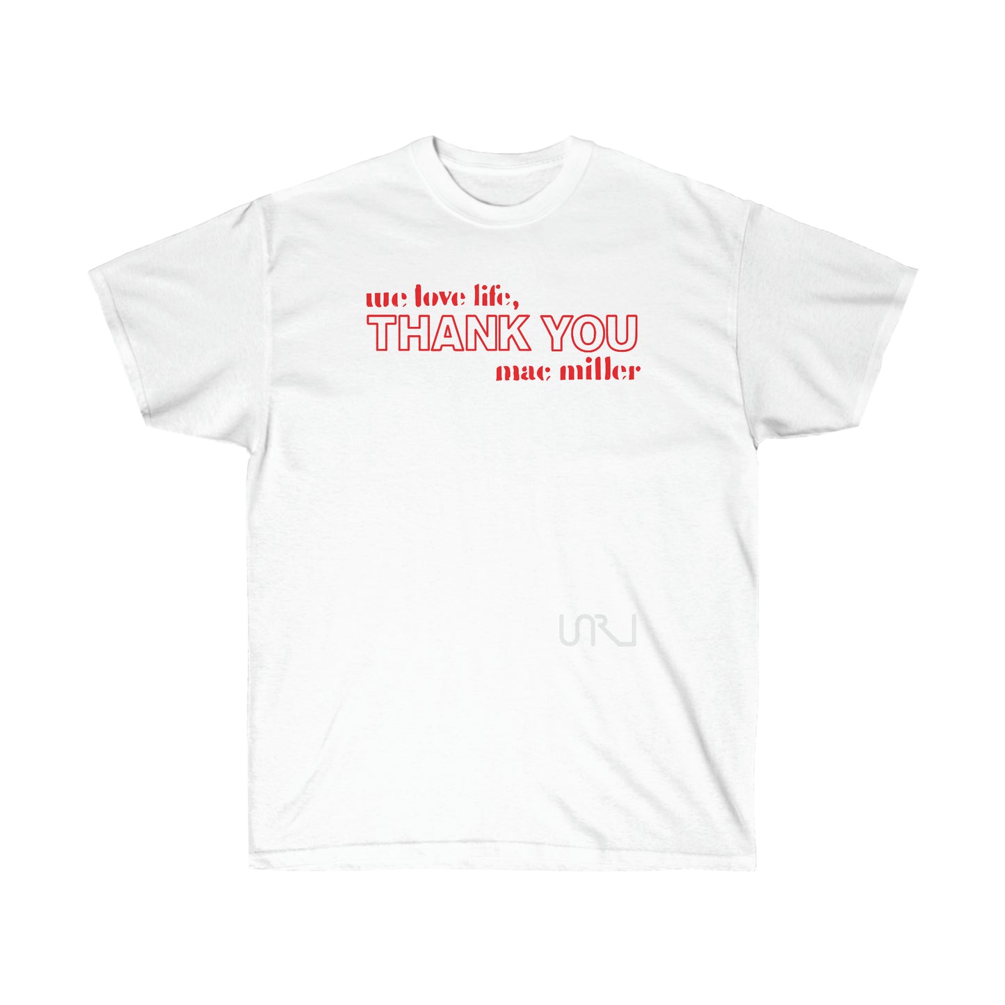 We love life - T-Shirt