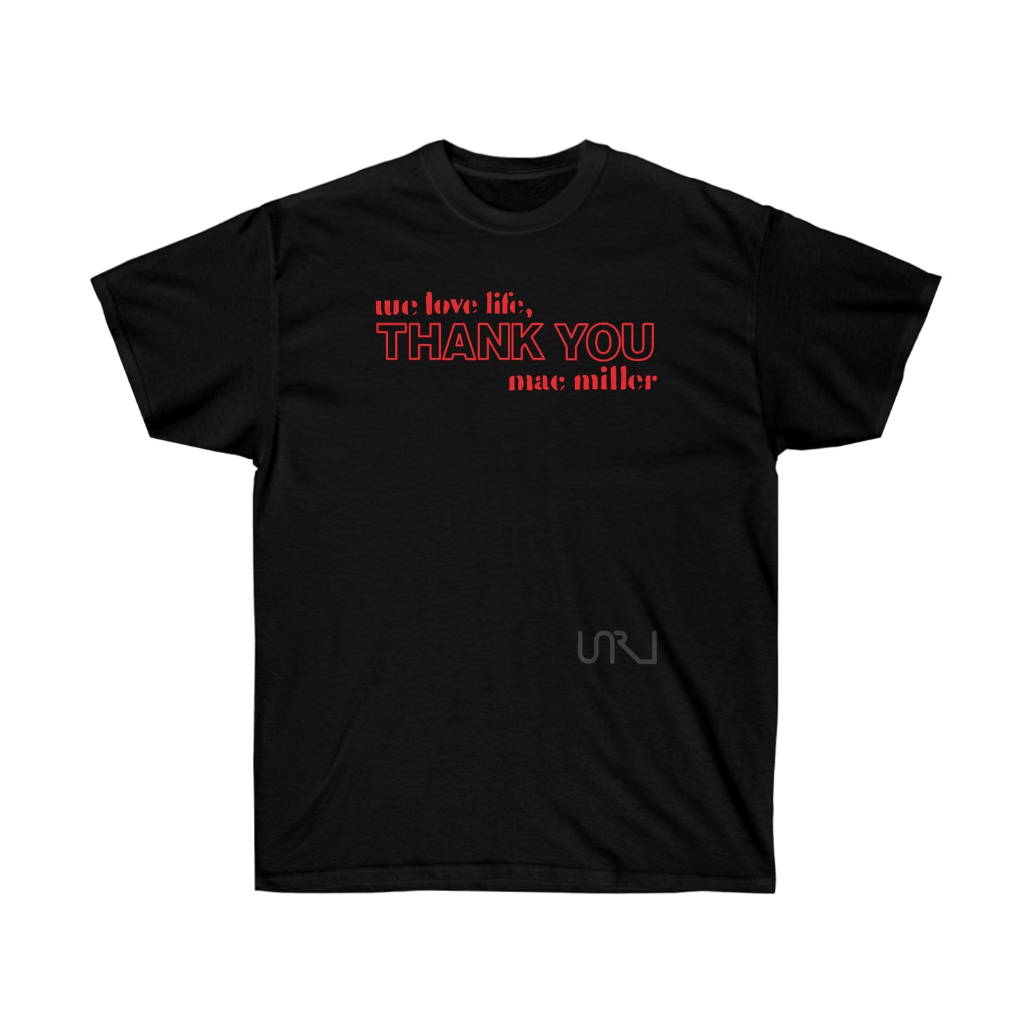 We love life - T-Shirt