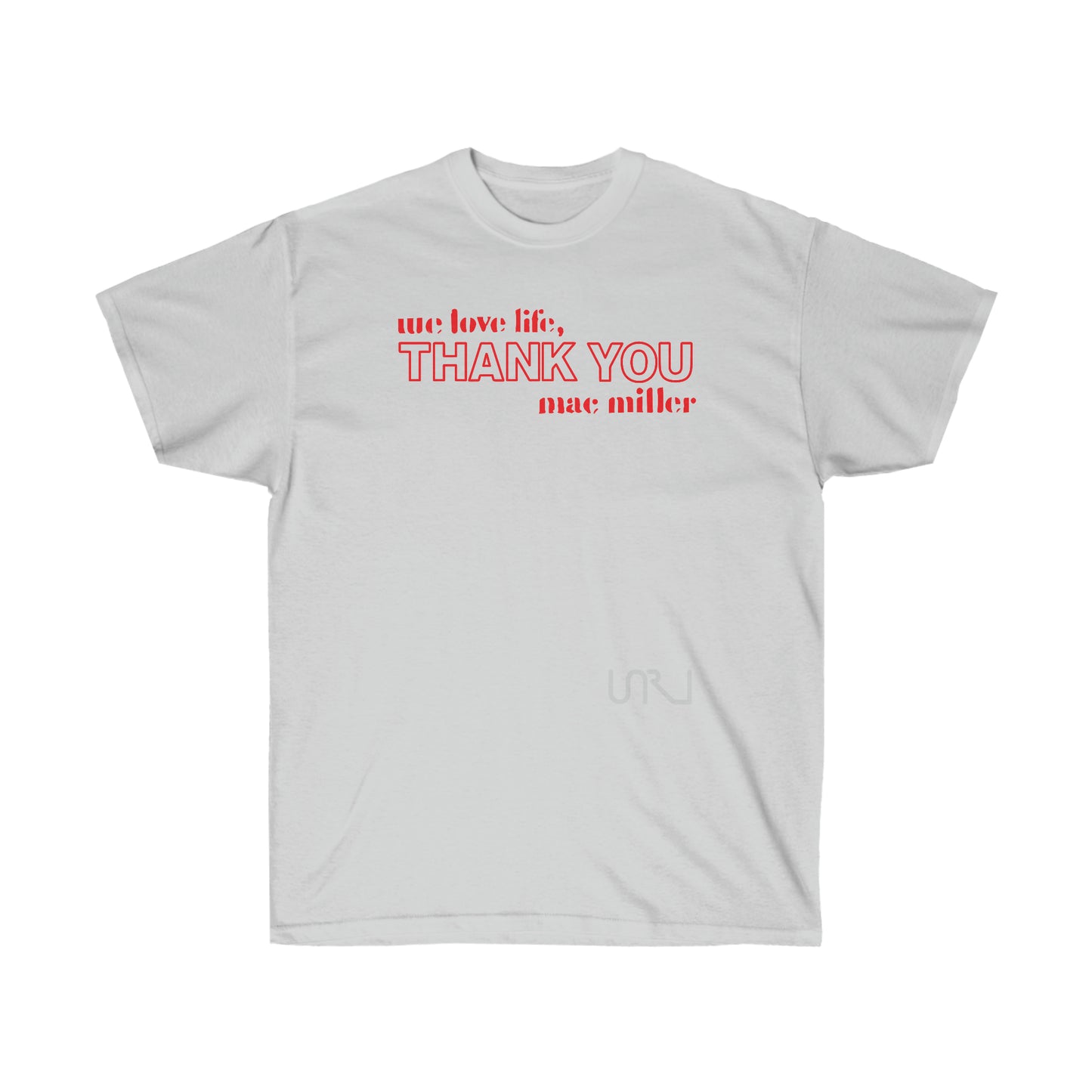 We love life - T-Shirt