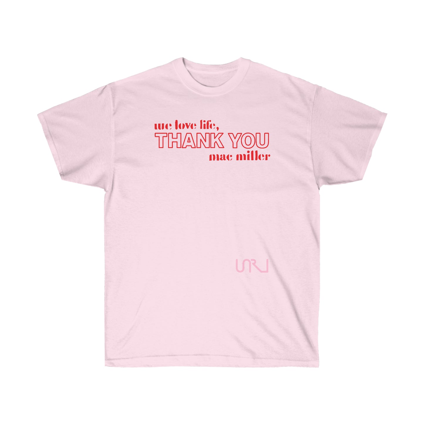 We love life - T-Shirt